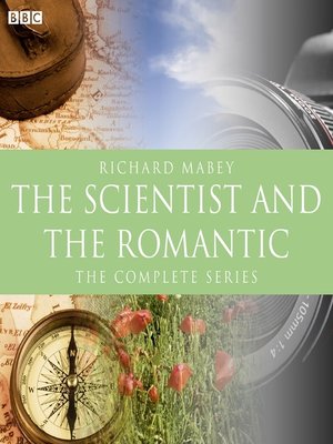 cover image of Scientist and the Romantic, the (BBC Radio 3 Documentary)